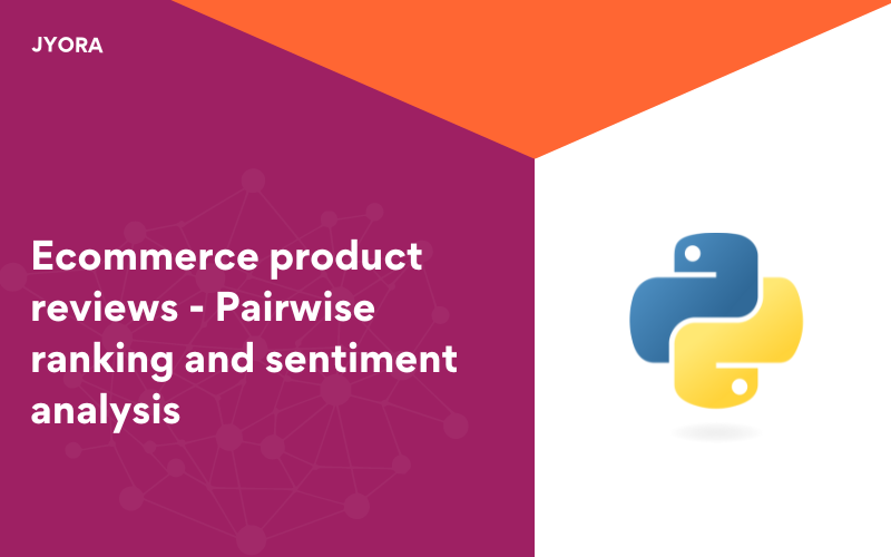 Ecommerce product reviews - Pairwise ranking and sentiment analysis